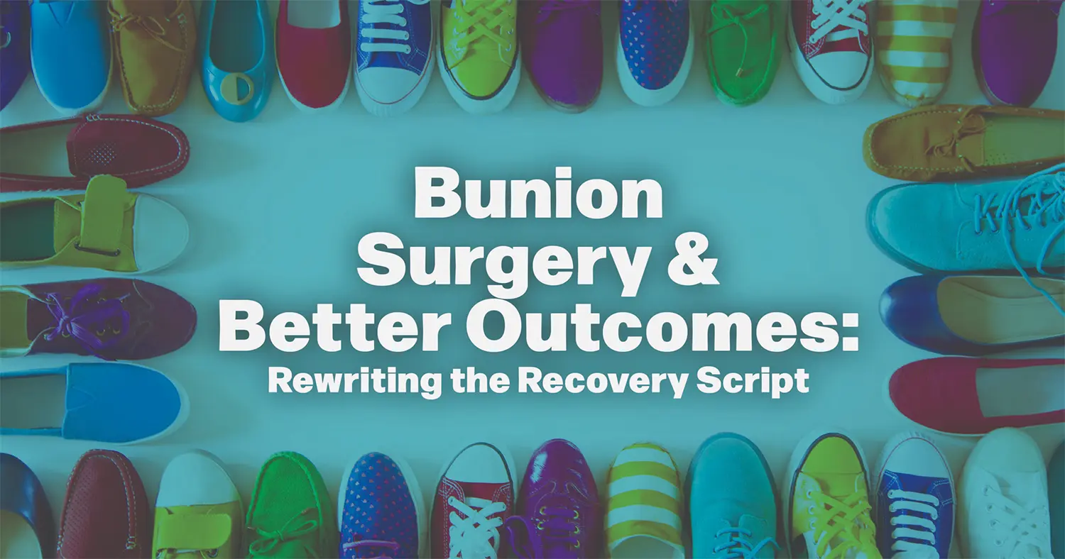 Bunion Surgery and better Outcomes